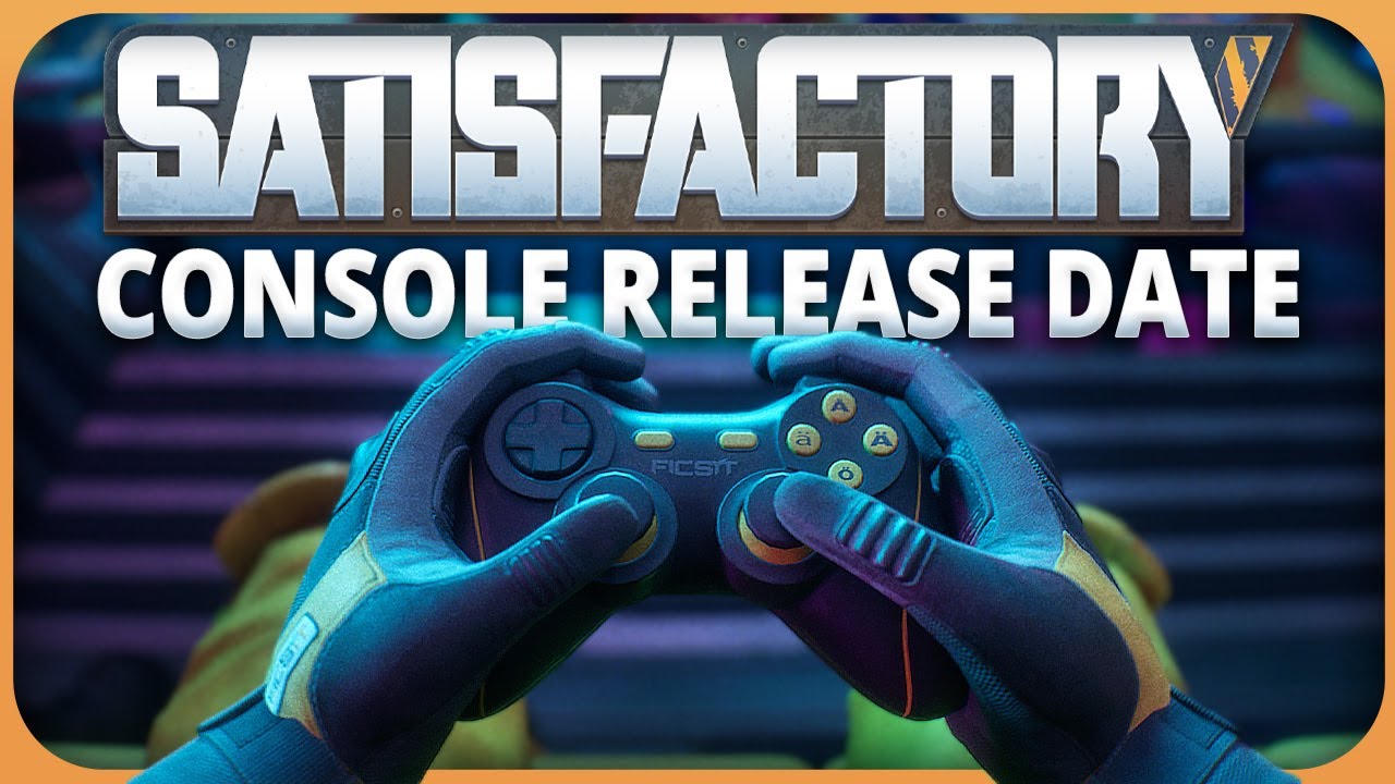 Satisfactory - Console Release Date Trailer