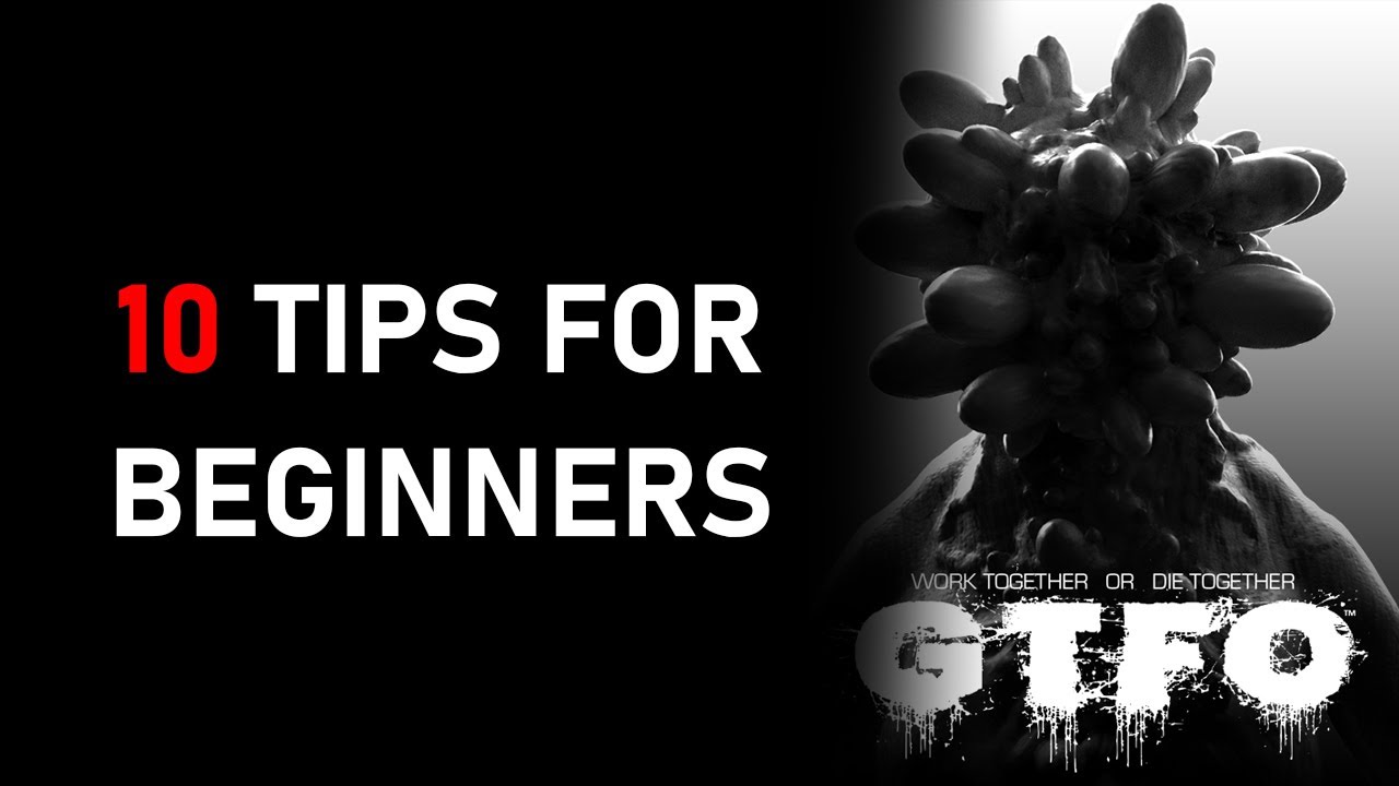 10 Tips For GTFO Beginners