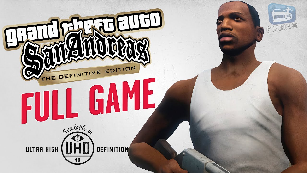 GTA San Andreas The Definitive Edition - Full Game Walkthrough in 4K