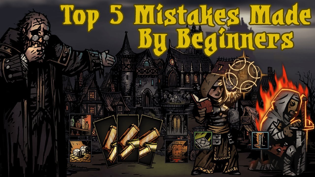 Top 5 Beginner Mistakes: Darkest Dungeon