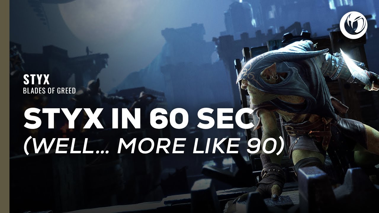Styx: Blades of Greed - Pre-Order Trailer