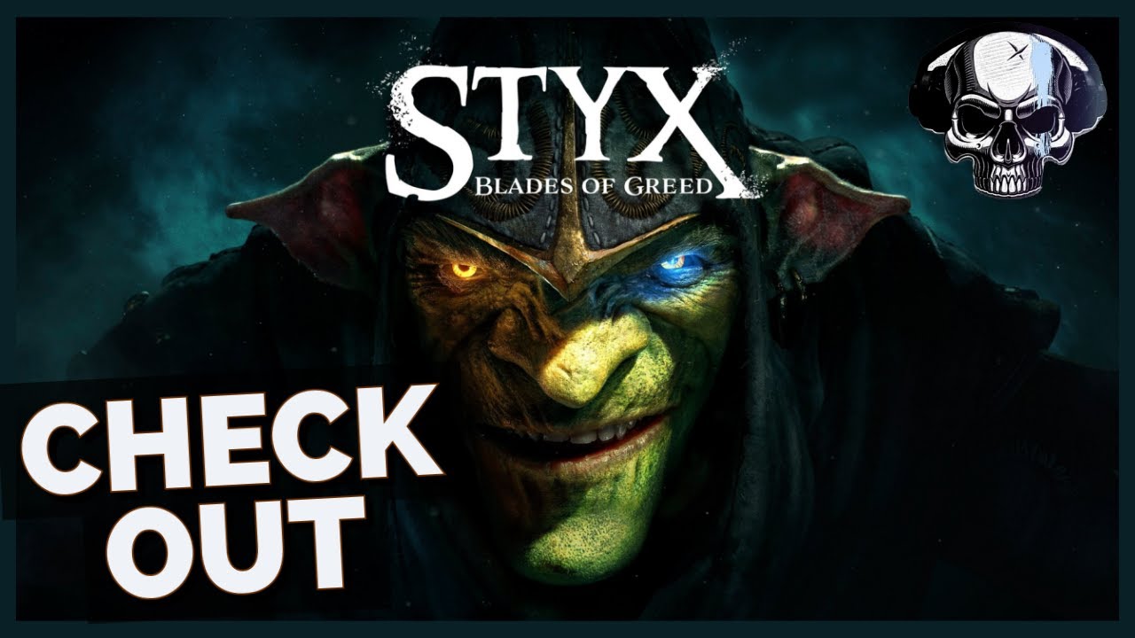 Check Out - Styx: Blades Of Greed