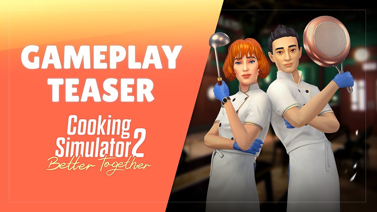 Cooking Simulator 2: Better Together | Gameplay Teaser Trailer