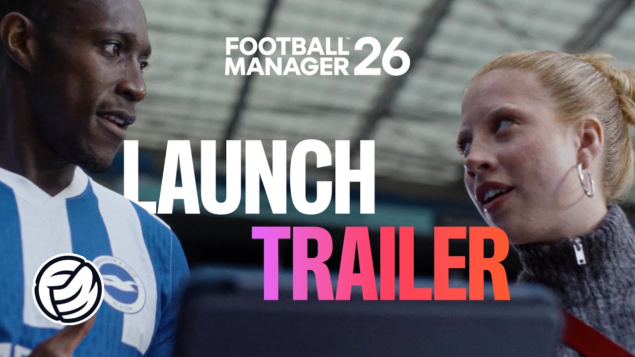 Football Manager 26 | Official Launch Trailer
