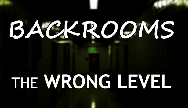 Backrooms: The Wrong Level