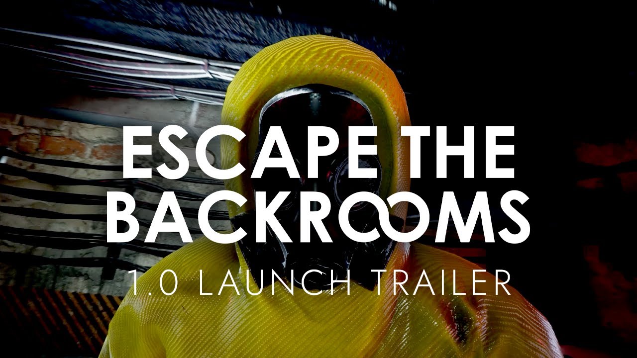 Escape the Backrooms - Official Release Trailer