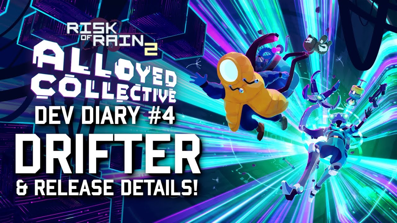 Risk of Rain 2: Alloyed Collective - DRIFTER RETURNS!