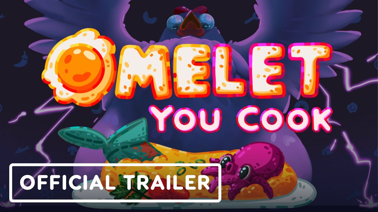 Omelet You Cook - Official Launch Trailer | Wholesome Direct 2025