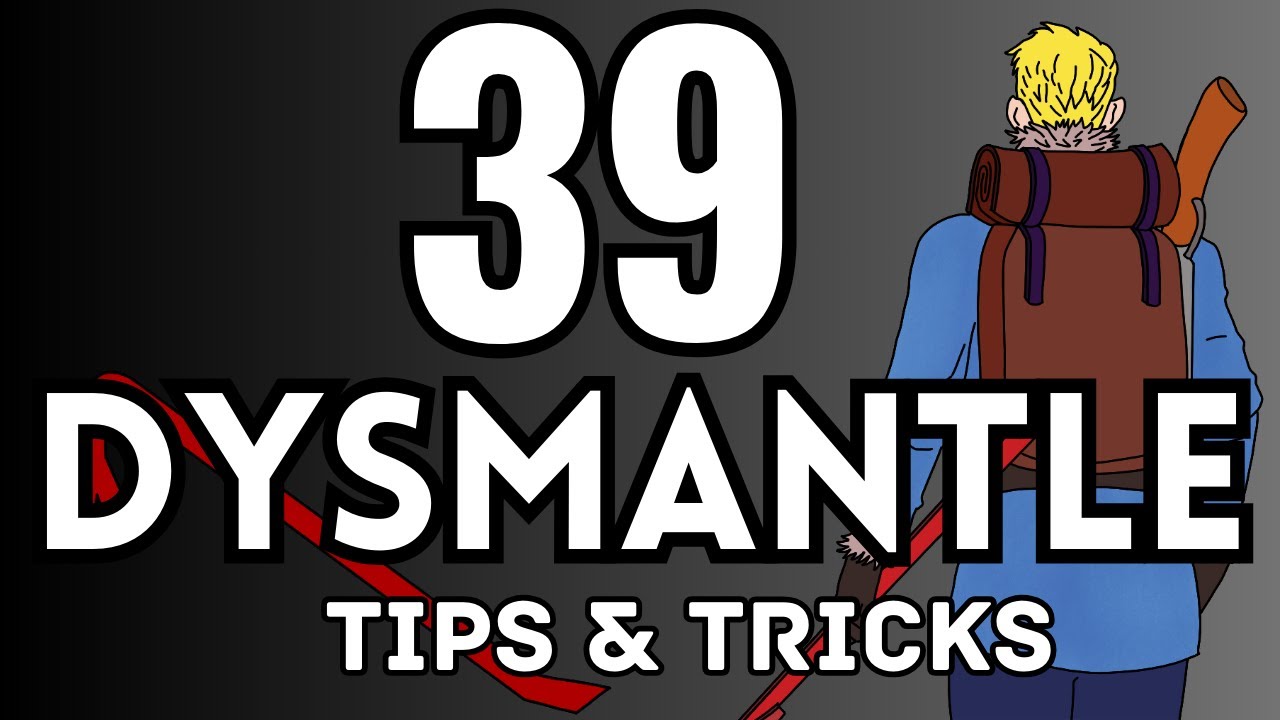 39 Dysmantle Tips and Tricks (No Hacks, Mods or Exploits) Dismantle Dismantled
