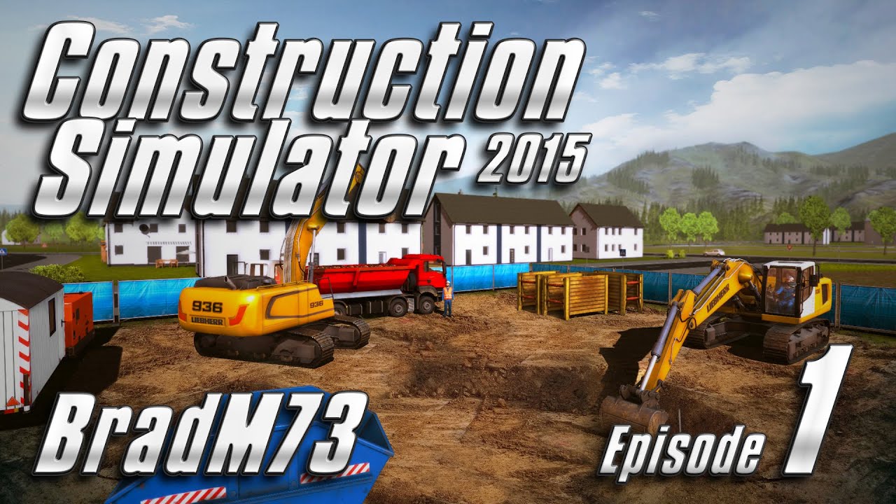 Construction Simulator 2015 - Episode 1