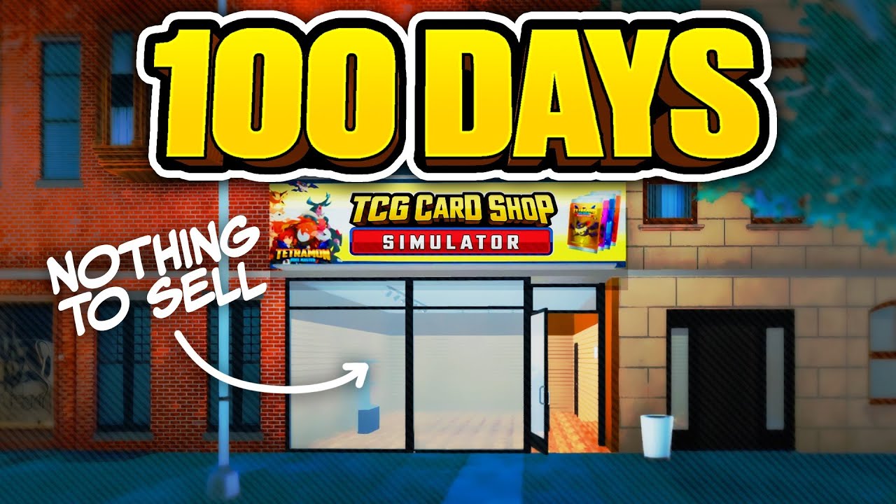 This Challenge Broke Me - 100 Days In TCG Card Shop Simulator