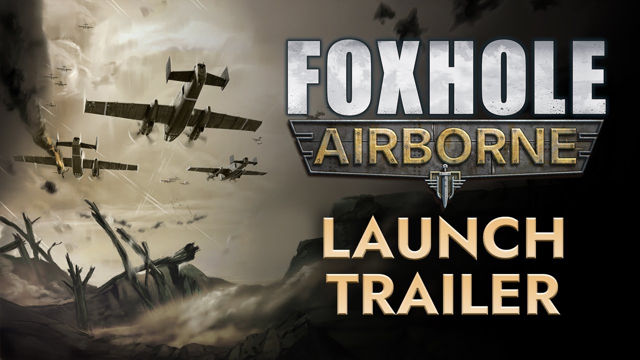 Foxhole Airborne - Launch Trailer