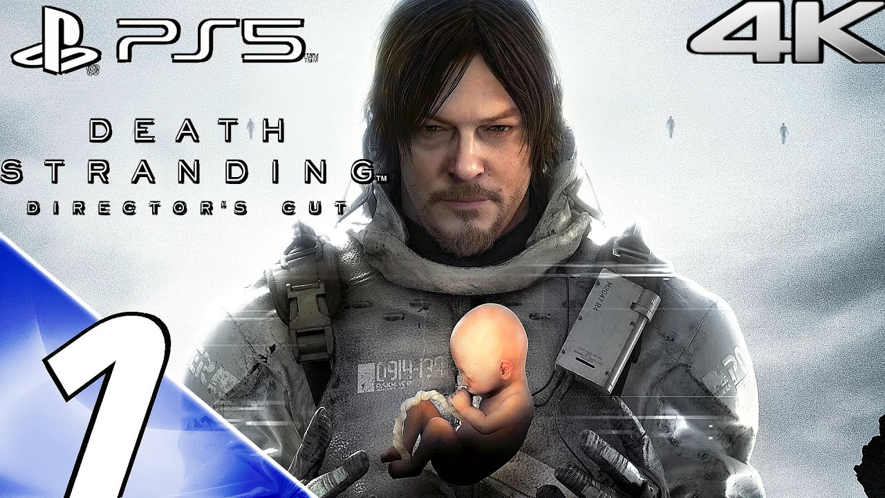 DEATH STRANDING DIRECTOR'S CUT Gameplay Walkthrough Part 1