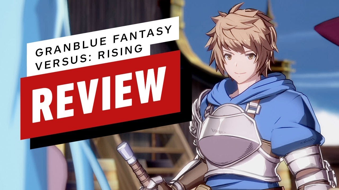 Granblue Fantasy Versus: Rising Review