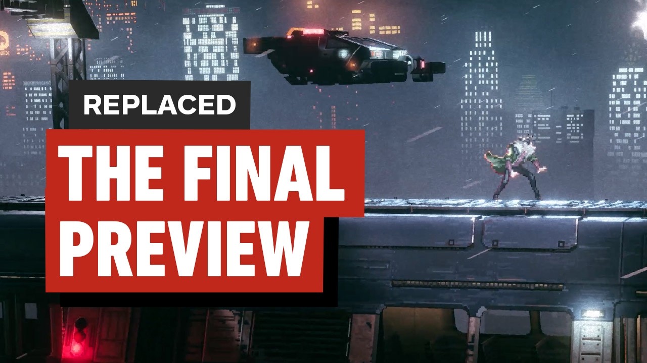 Replaced: The Final Preview