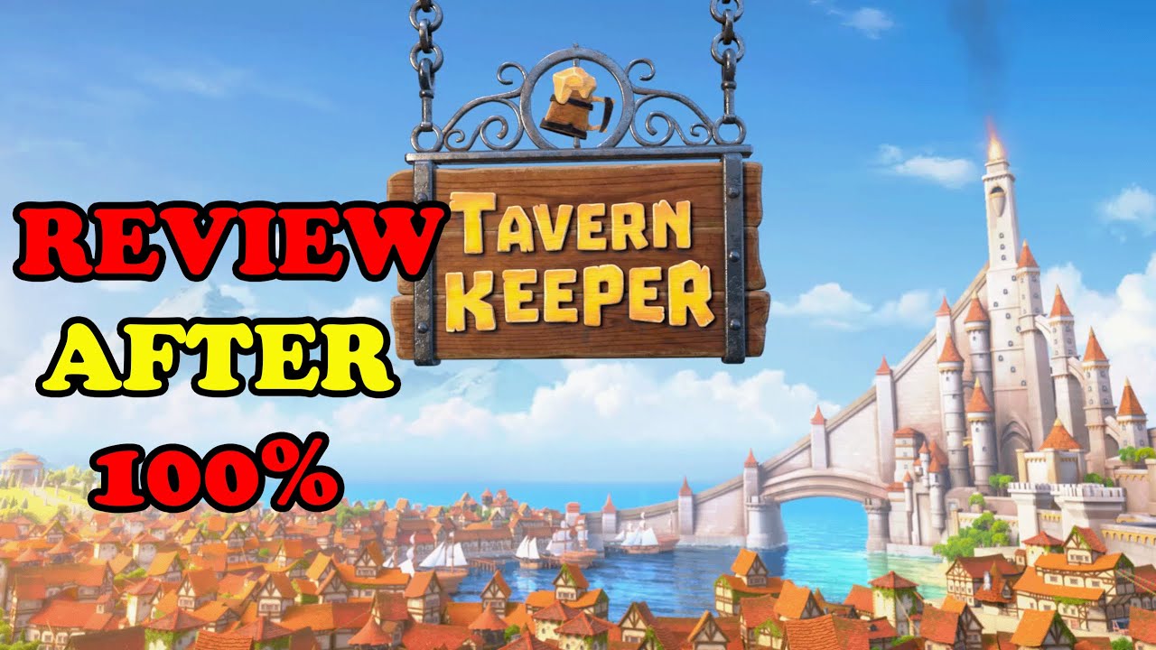 TAVERN KEEPER - REVIEW AFTER 100%