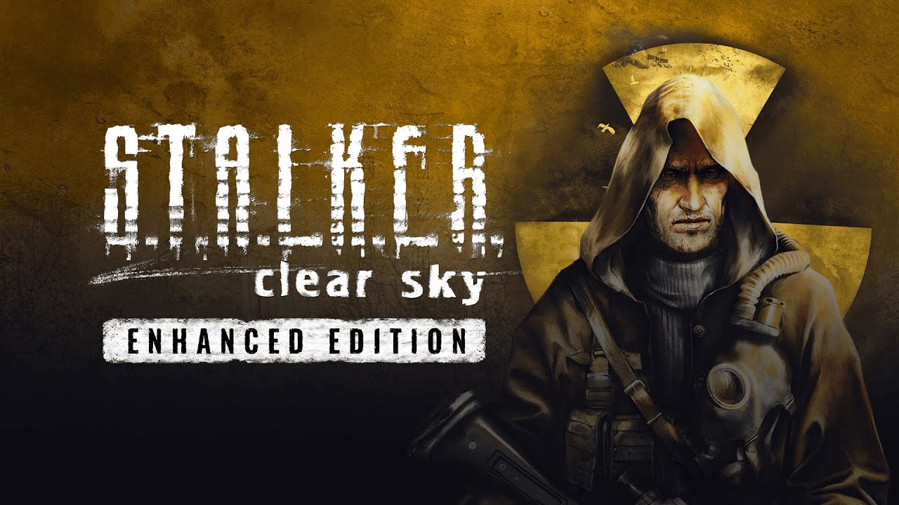 S.T.A.L.K.E.R.: Clear Sky — Enhanced Edition Trailer
