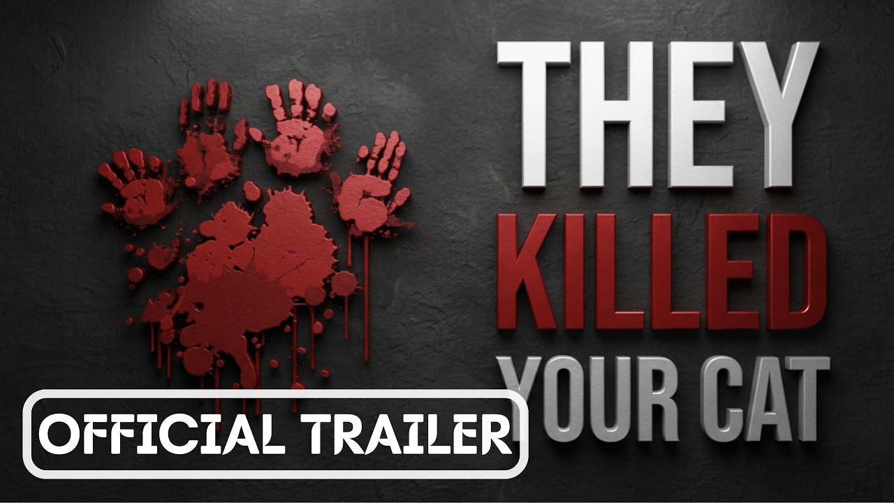 They Killed Your Cat - Official Trailer