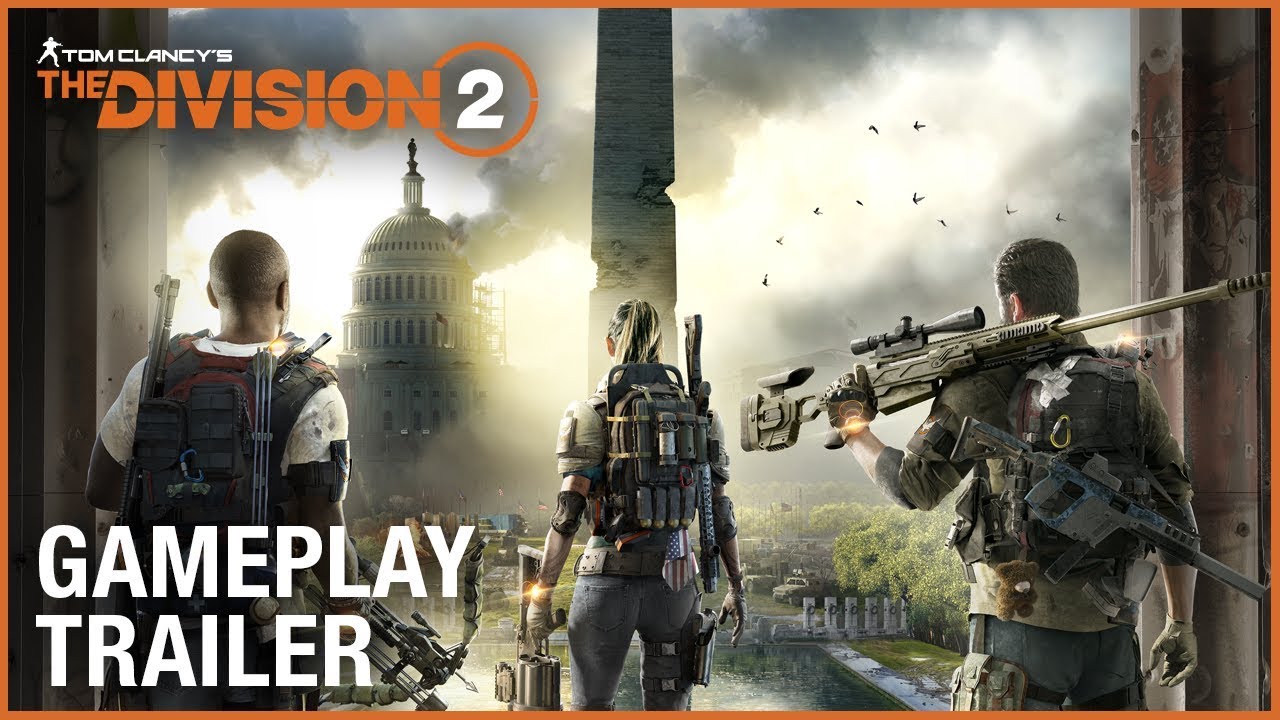 Tom Clancy's The Division 2: E3 2018 Official Gameplay Trailer