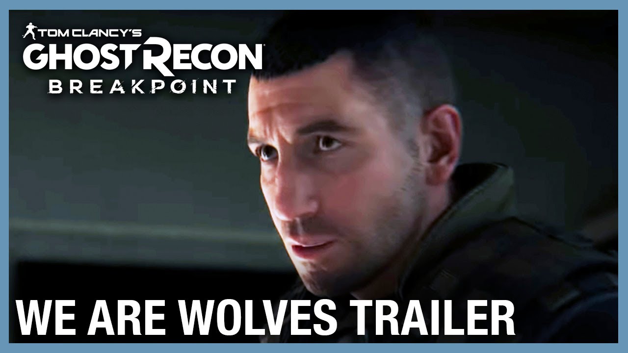 Tom Clancy’s Ghost Recon Breakpoint: We Are Wolves 4K Gameplay Trailer