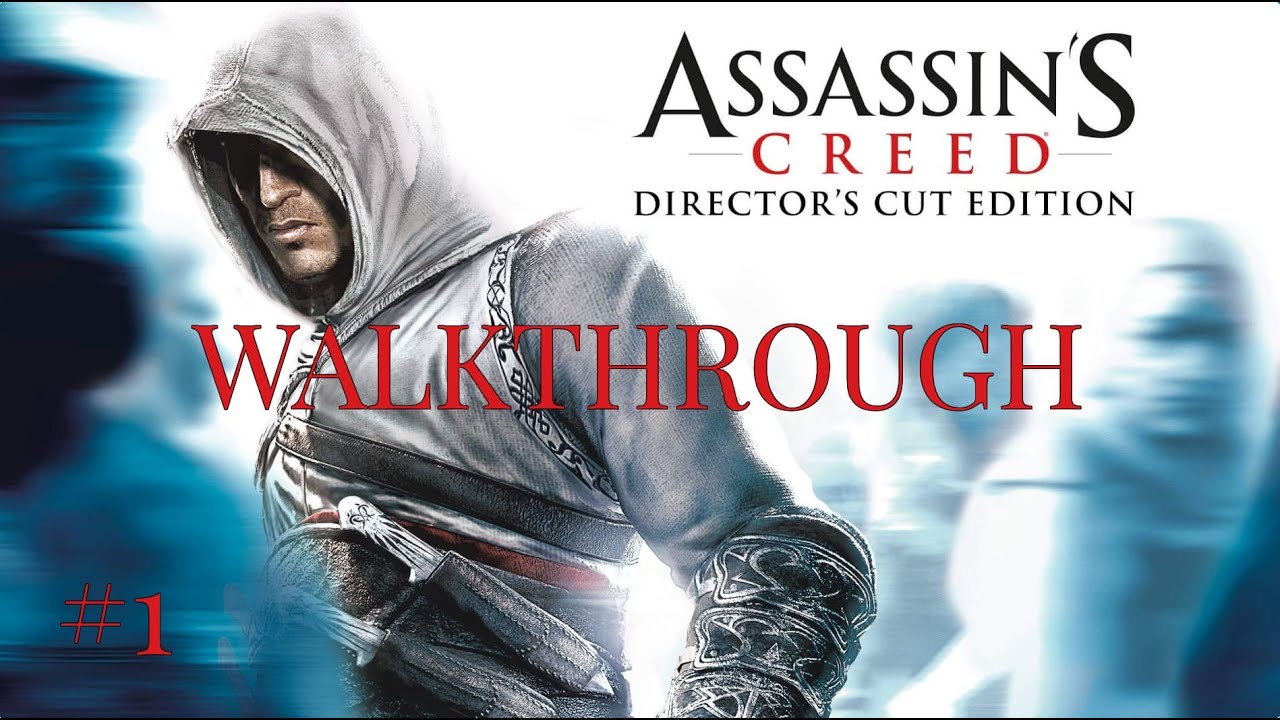 Assassin's Creed: Director's Cut Edition - Walkthrough
