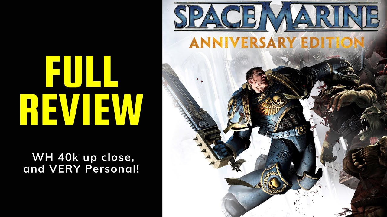 Warhammer 40,000: Space Marine Anniversary Edition
