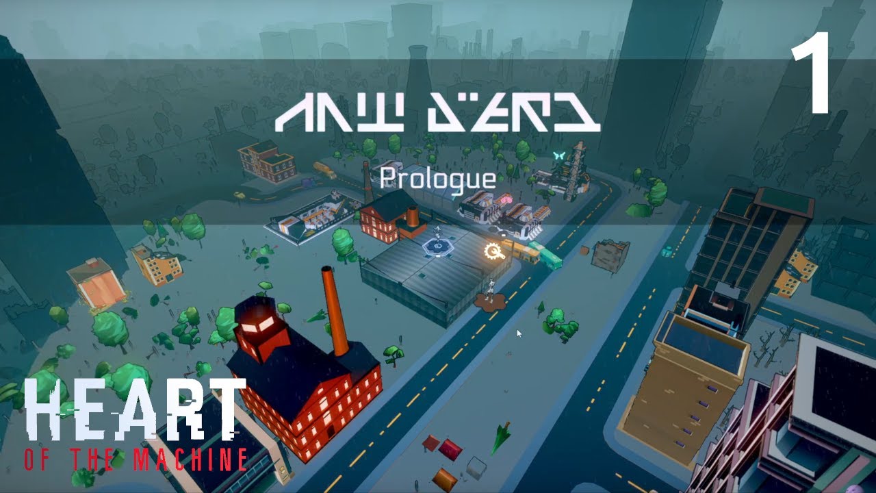 Heart of the Machine Ep. 1 - Prologue