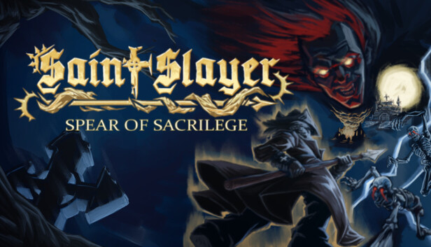 Saint Slayer: Spear of Sacrilege