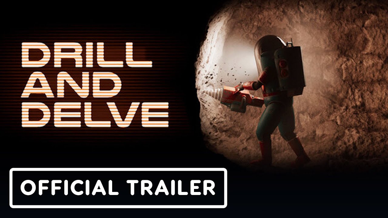 Drill and Delve - Official Gameplay Trailer
