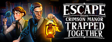 Escape From Crimson Manor: Trapped Together