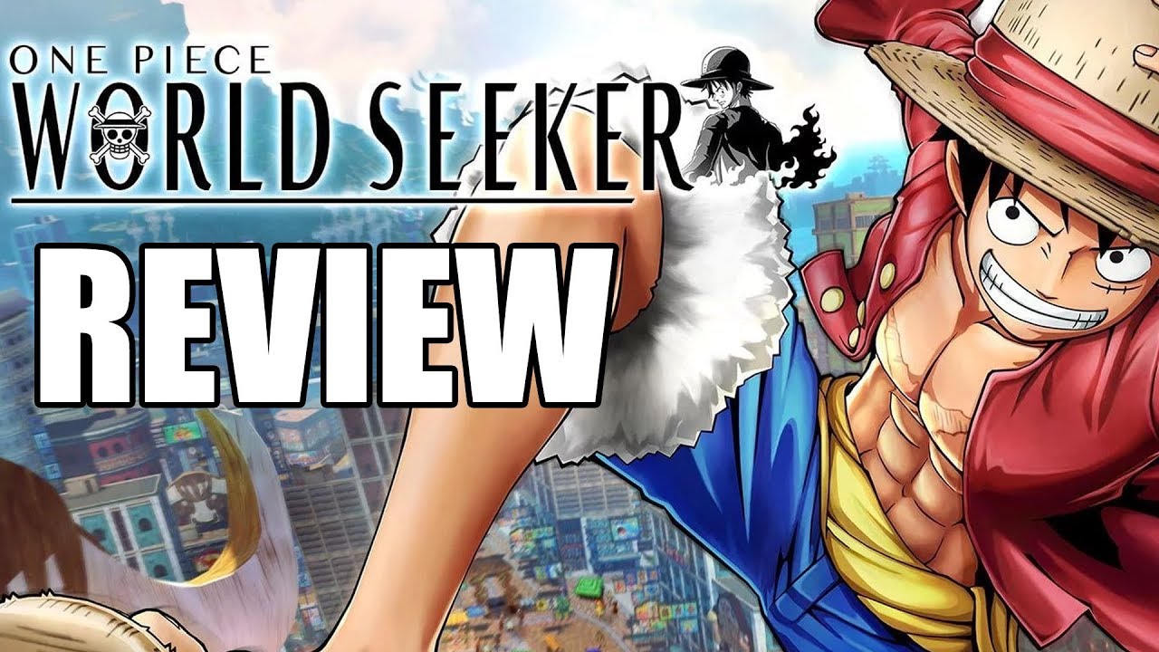 One Piece: World Seeker Review - The Final Verdict