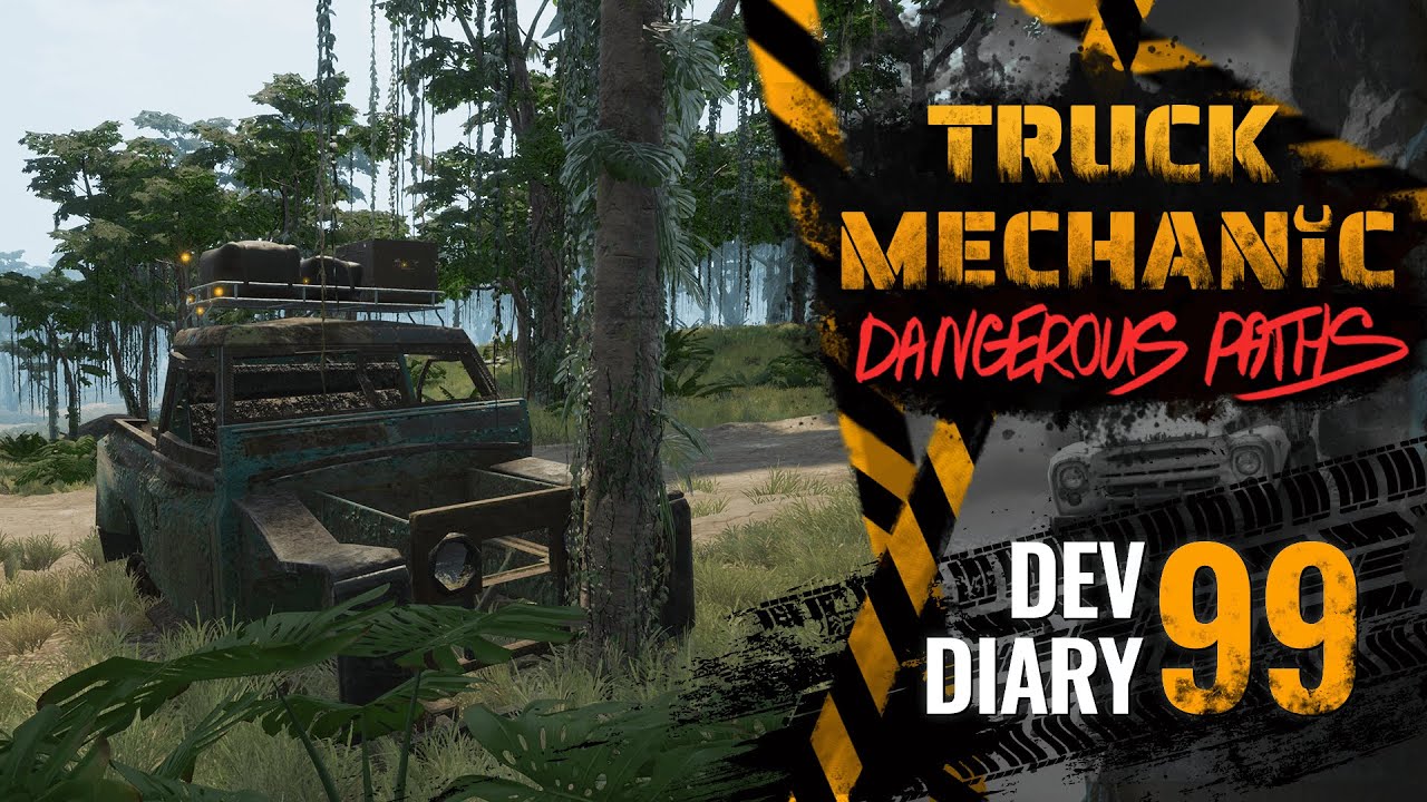 Truck Mechanic: Dangerous Paths - Devlog #99