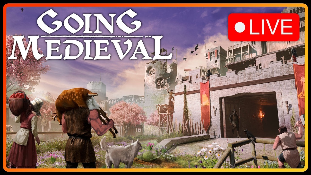 Going Medieval 1.0 Launch - PC Gameplay