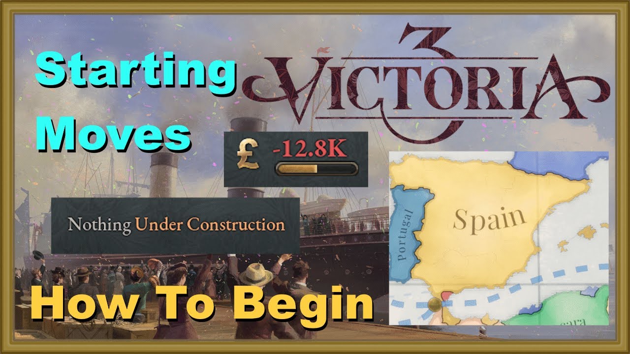 Starting Moves | Victoria 3 v1.9 | No DLC Required