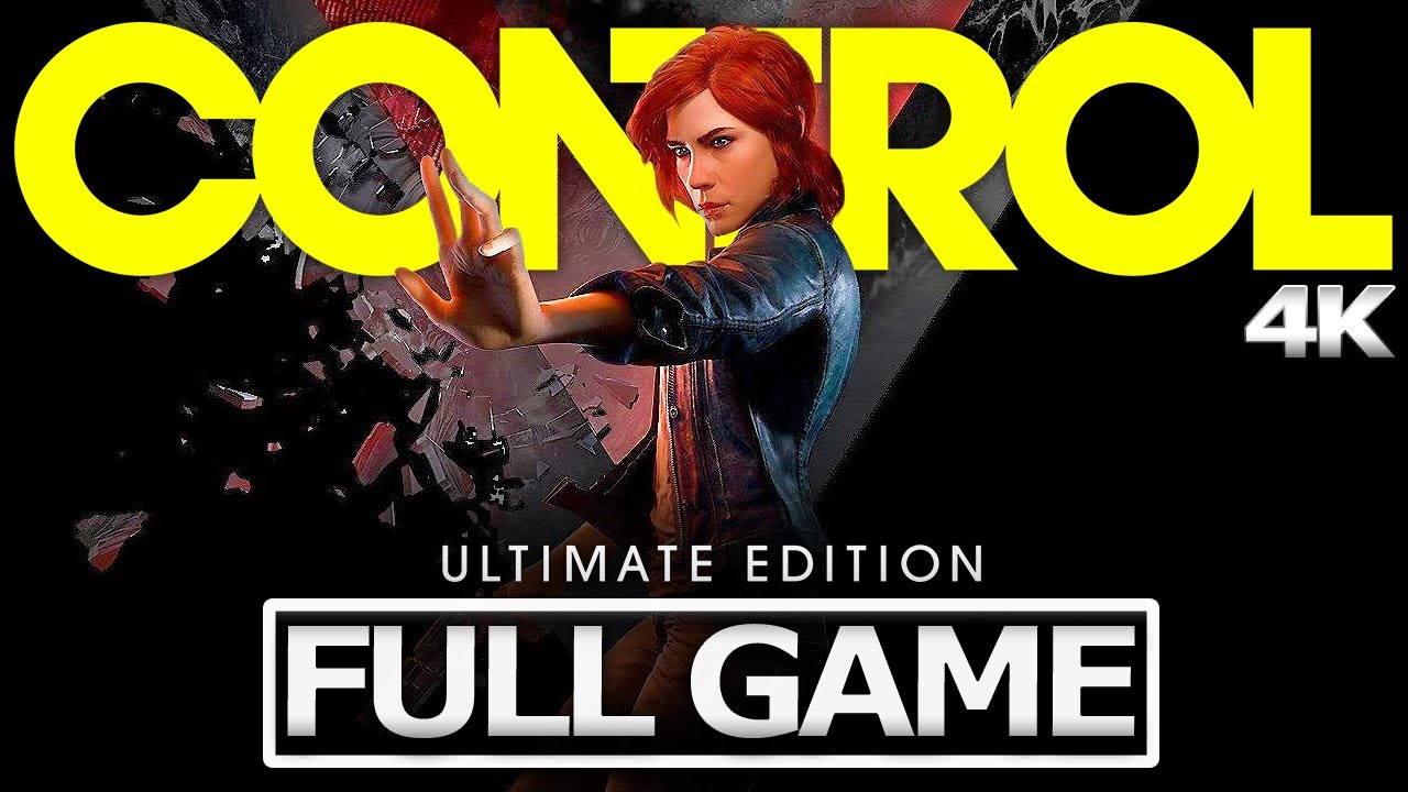 CONTROL Ultimate Edition Full Gameplay Walkthrough + All DLCs