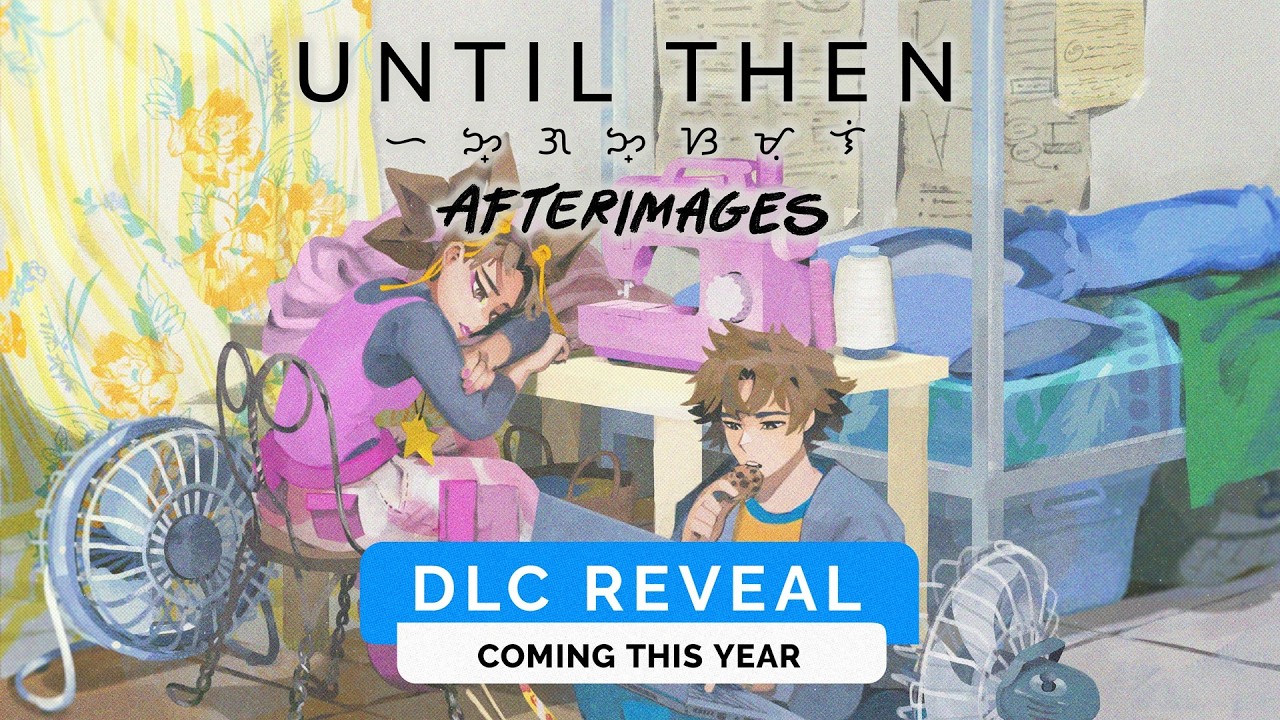 Until Then: Afterimages - Reveal Trailer