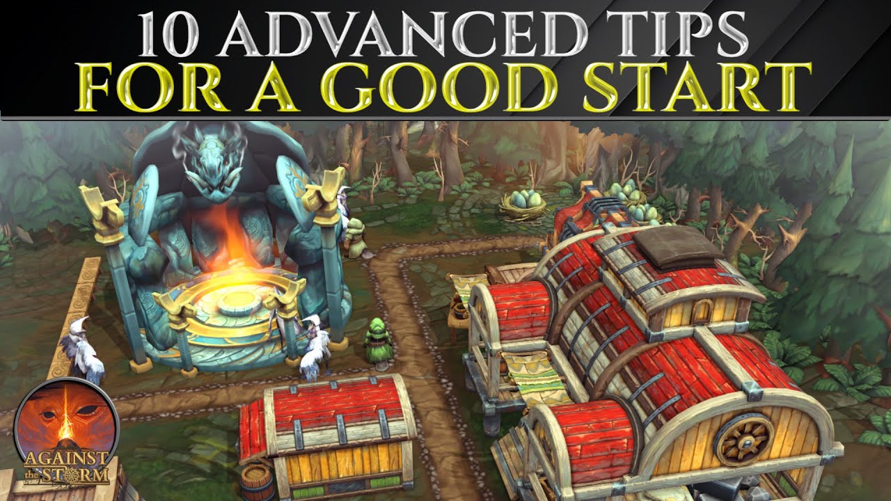 10 PRO TIPS For A GOOD START - Against The Storm Beginners Guide