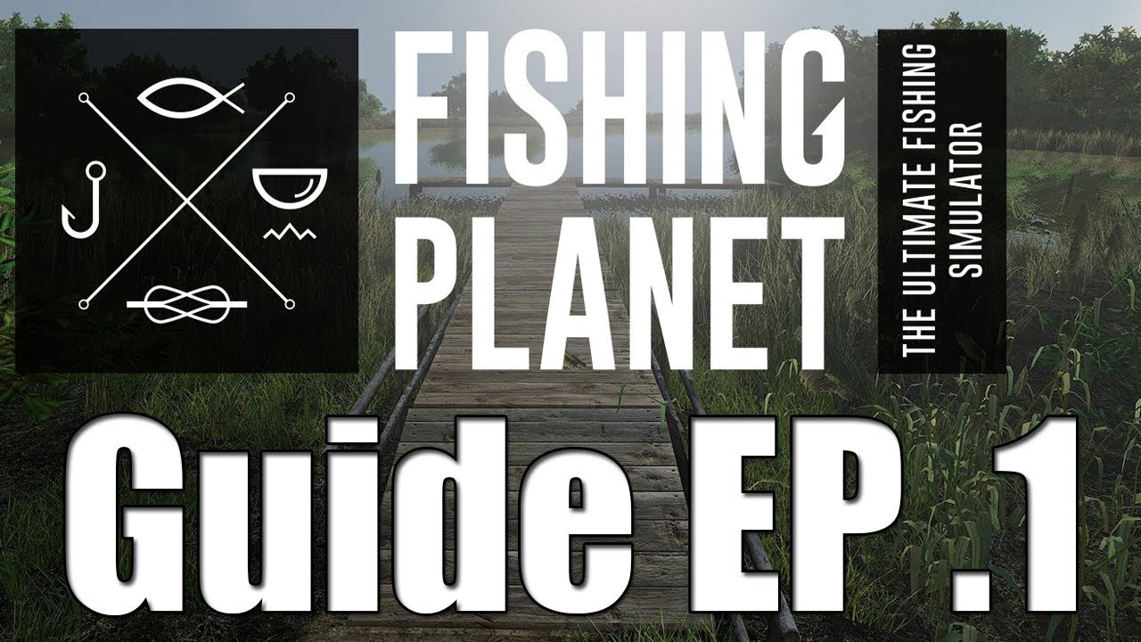 Fishing Planet - Beginners Guide - EP. 1 Lonestar Lake