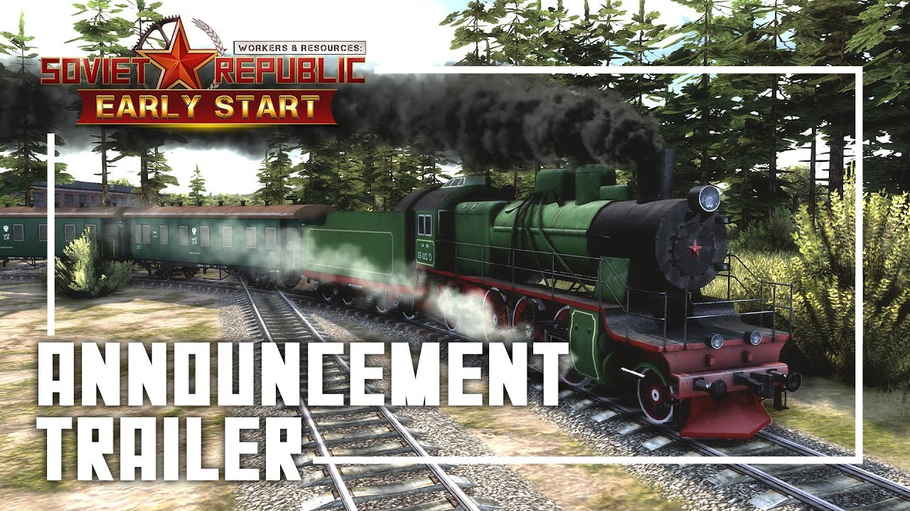 Workers & Resources: Soviet Republic - Early Start - Release Date Announcement Trailer