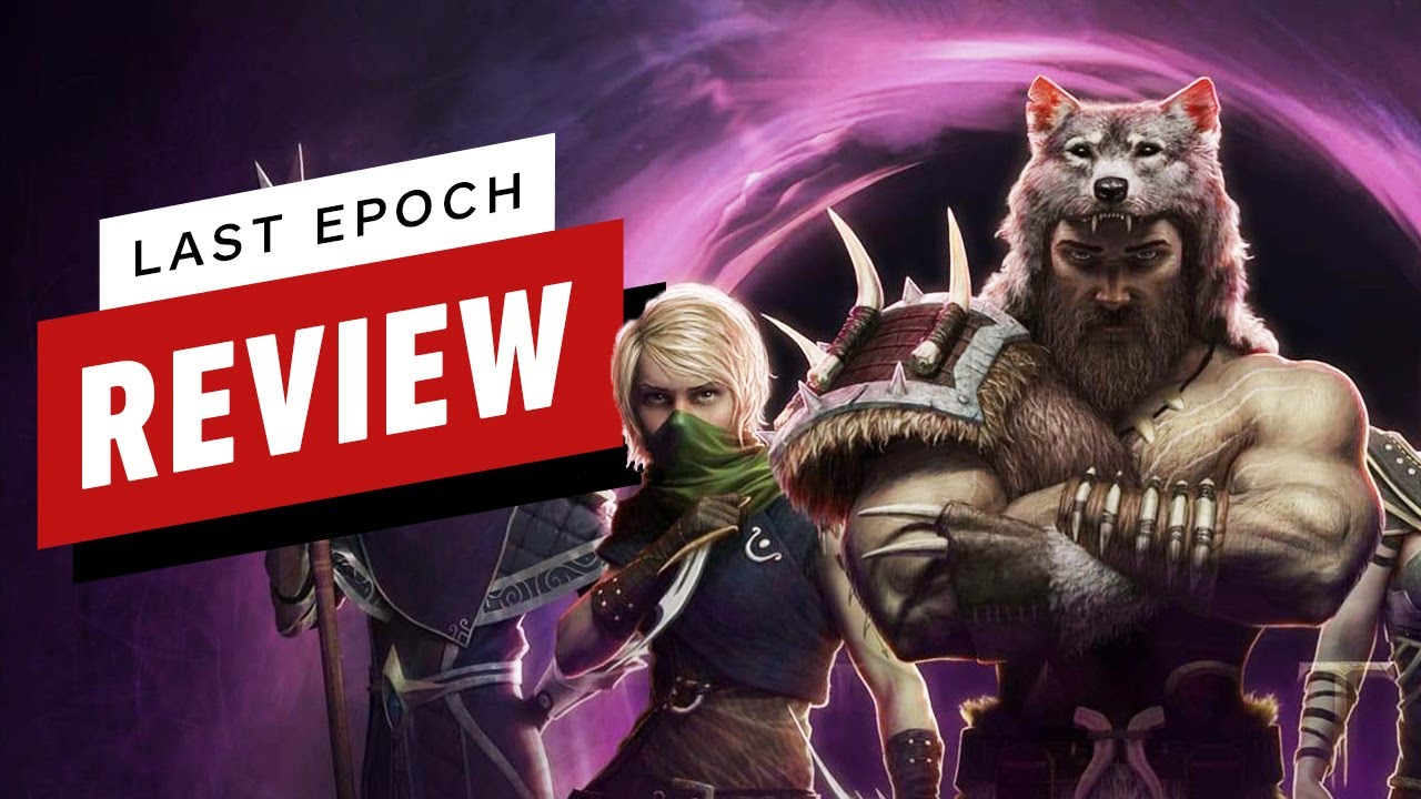 Last Epoch Review