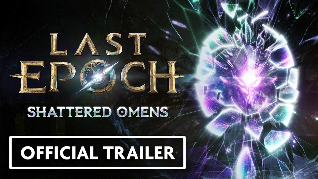 Last Epoch Season 4 - Shattered Omens - March 26th | Official Trailer