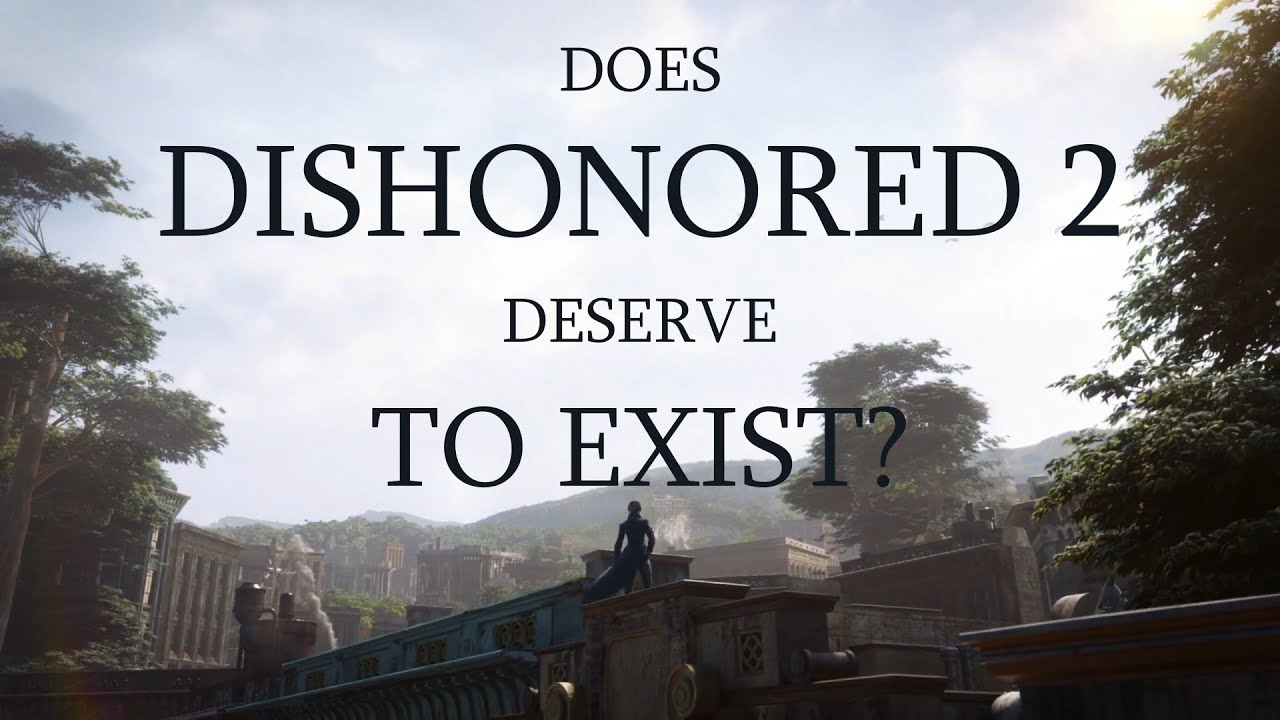 Dishonored 2, and Attempting to Follow Perfection
