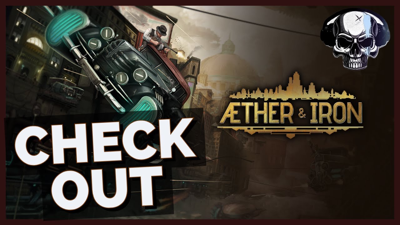 Check Out: Aether & Iron