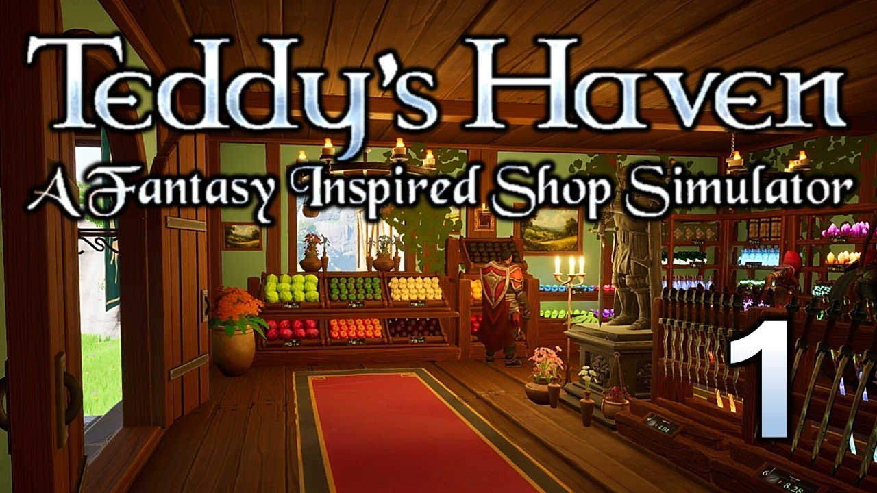 Teddy Haven - A Fantasy Inspired Shop Simulator - Part1
