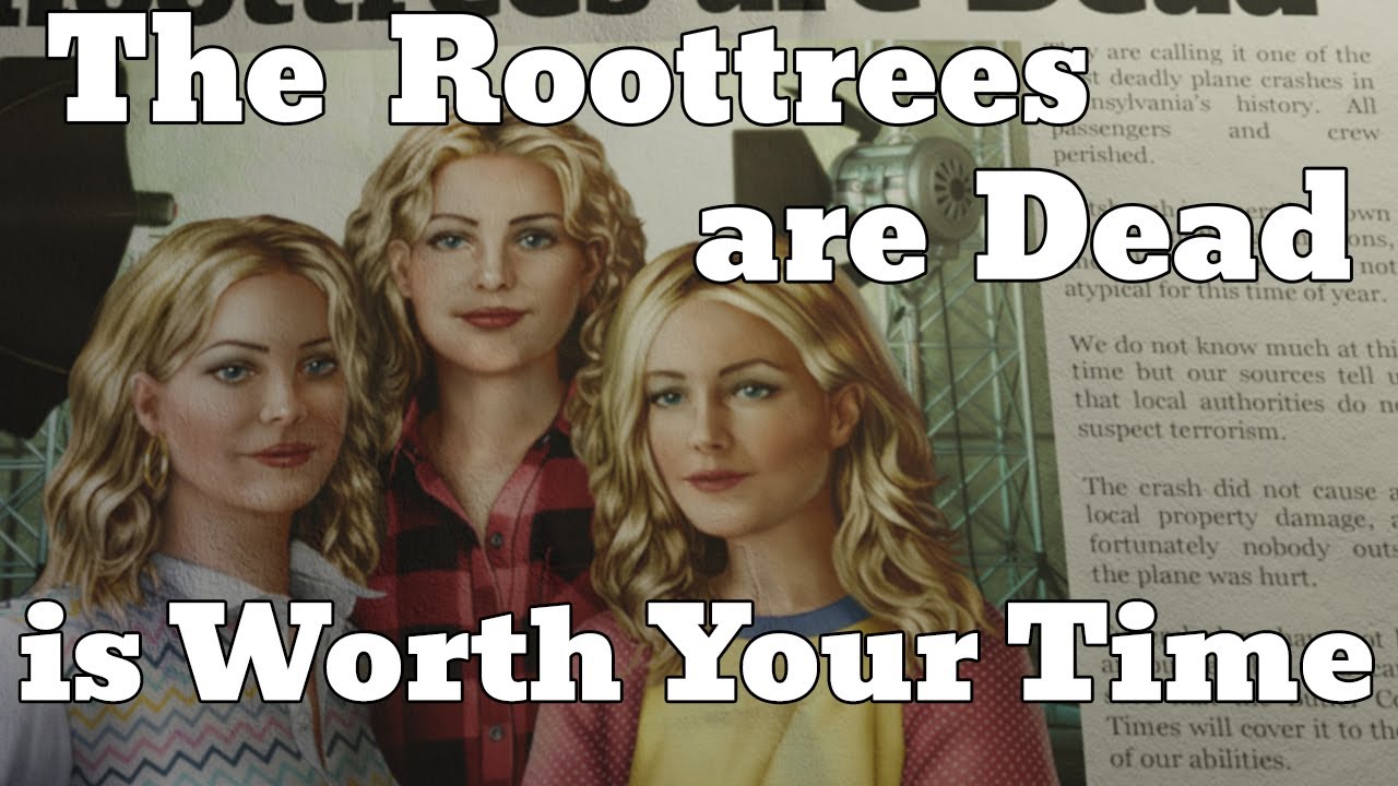 The Roottrees are Dead is Worth Your Time