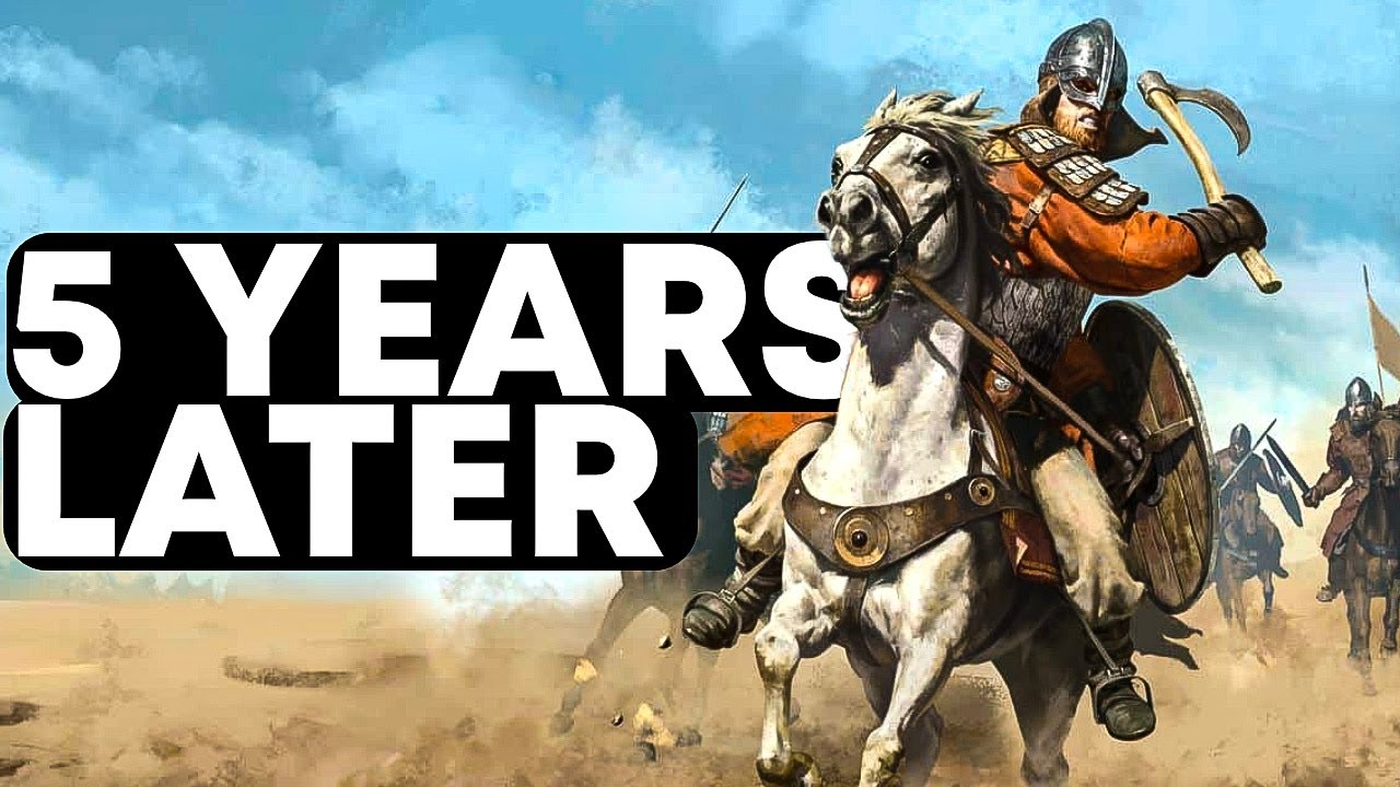 Mount and Blade II Bannerlord 5 Years Later