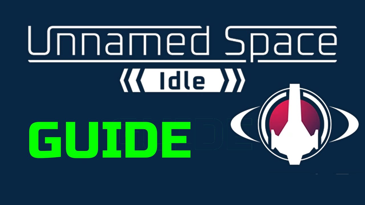 Unnamed Space Idle GUIDE