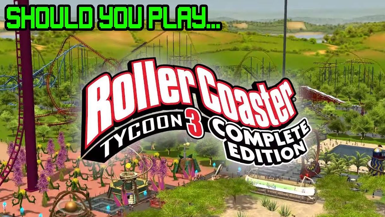 Should You Play... Rollercoaster Tycoon 3: Complete Edition?