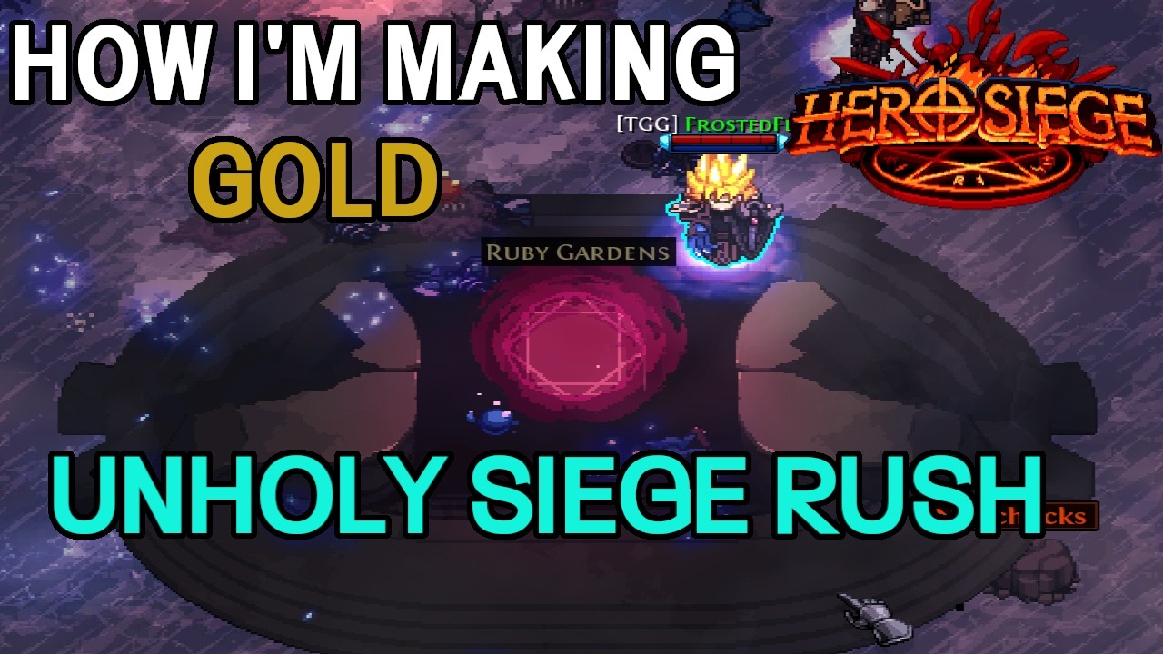 Making Gold With Unholy Siege Rushing! - Hero Siege Season 9