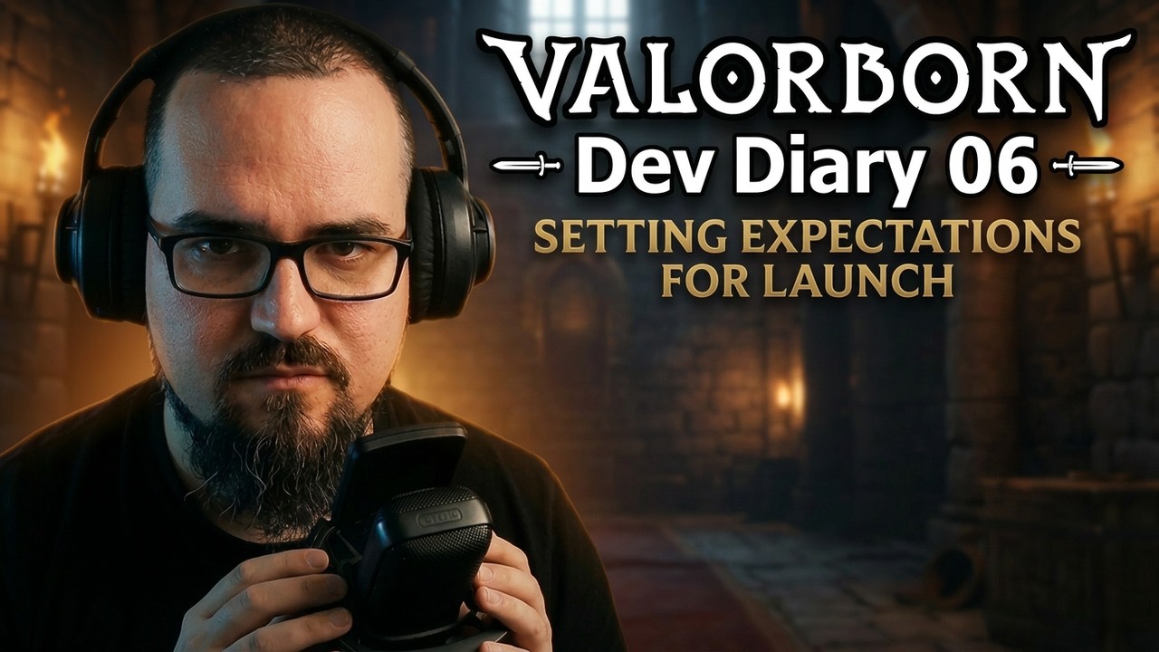VALORBORN DEV Diary 06 ⚔ Setting the Expectations for Launch